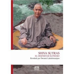 Shiva Sutras, El Despertar Supremo, Por Swami Lakshmanjoo