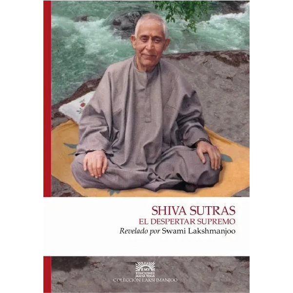Shiva Sutras, El Despertar Supremo, Por Swami Lakshmanjoo